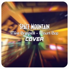Mike Brassell - Mount Bop Cover (Space Mountain WDW)