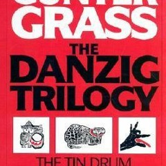 ePub/Ebook The Danzig Trilogy: The Tin Drum / Cat and Mouse / Dog Years BY Günter Grass *Online%