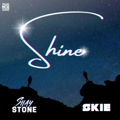 Shine * Skie * Rachealina * Shay Stone