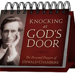 Read PDF 🧡 Knocking at God's Door: The Personal Prayers of Oswald Chambers by  Oswal