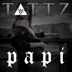 Tattz - Papi
