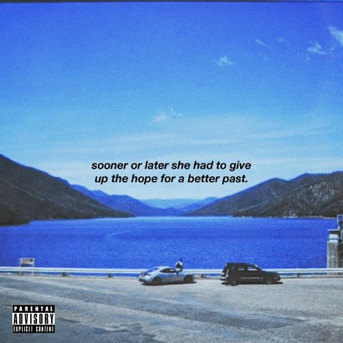 sooner or later she had to give up the hope for a better past.