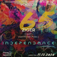 Independance #65@RadiOzora 2020 December | Ziger Exclusive Guest Mix