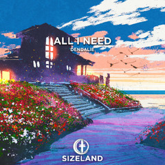 Dendalie - All I Need