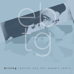 Driving  [Parrot Zoo Hot Wheels Remix]
