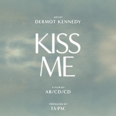 Dermot Kennedy - Kiss Me (Hendy & Sasha Novotny Remix)