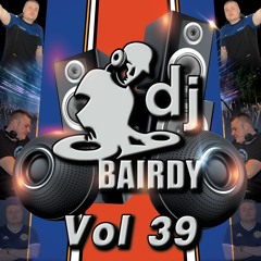 Dj Bairdy Vol 39 - Summer Dance Anthems 2023