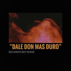 Don Omar x Full Crate - Dale Don Mas Duro (Rolando's Hot Blend)