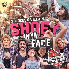 3Blokes & Villain - Shoey In Ya Face | Power Hour Records