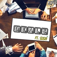 EP63: Deals (Ft. Sushi)