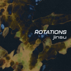 Rotations 55: Jinsu