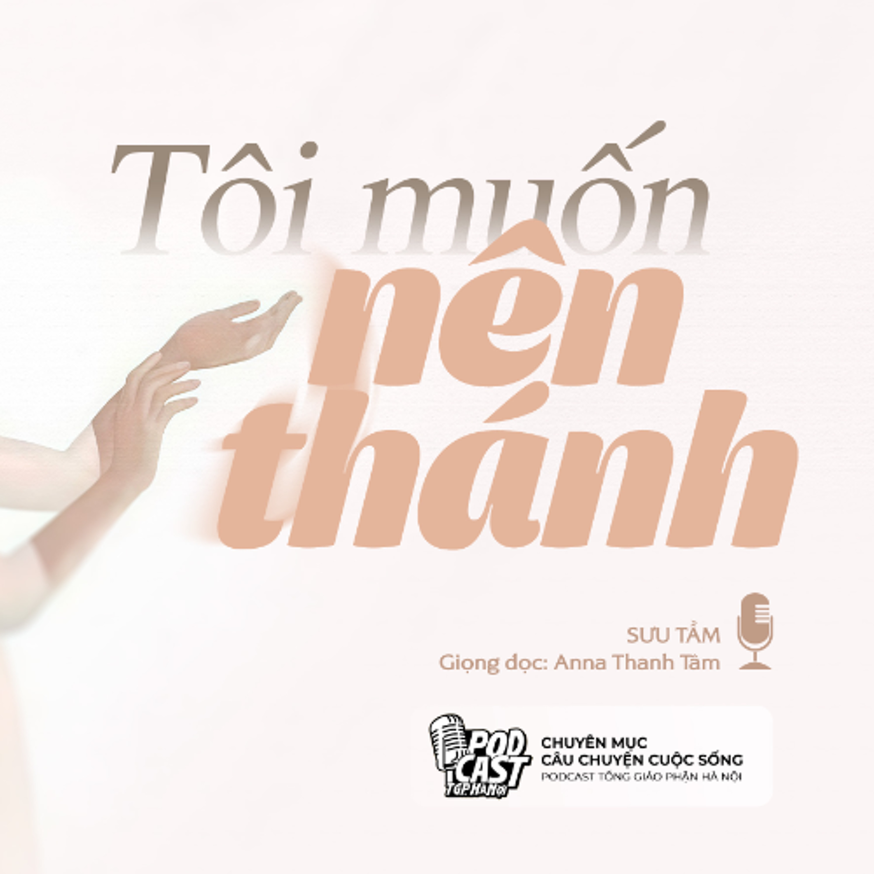 Tôi muốn nên thánh - Sưu tầm || Câu chuyện cuộc sống