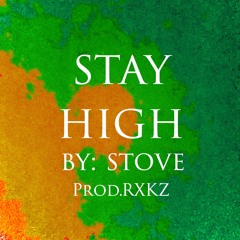 Stay High (Prod.RXKZ)