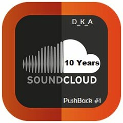10 Years Soundcloud - PushBack #1