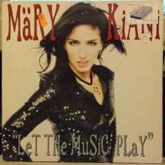Mary Kiani - Let The Music Play (Steve Kerr Mix)