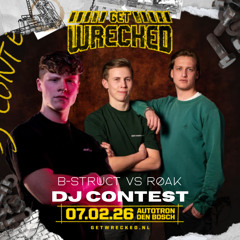 Get Wrecked 2026 Dj Contest By B-Struct & Røak