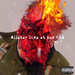 Allstar Dies at the End (Vol. 1) *