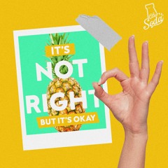 CLUVSODA - It's Not Right But It's Okay (Radio Edit)