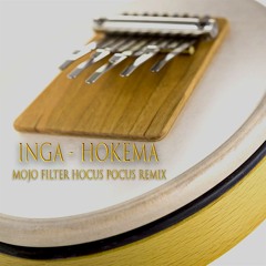 INGA - Hokema (Mojo Filter Hocus Pocus Remix)