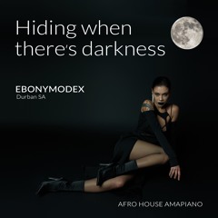 Hiding when there's darkness