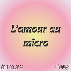 ONDINES24 - L'amour au micro