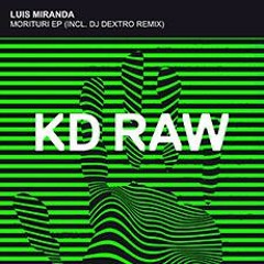 Luis Miranda - Morituri [KD Raw]