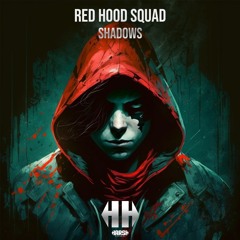 Red Hood Squad - Shadows (OUT NOW)