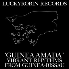 'Guinea Amada' Vibrant Rhythms From Guinea-Bissau / LuckyRobin Records / Vinyl Only
