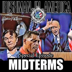 Irishman In America - Midterm Election Results Special Episode (Part 1)