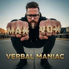 Max Vox – (2025) Verbal Maniac [v3T01]