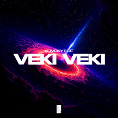 VEKI VEKI (XOVOKY EDIT) [FREE DL]
