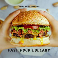 Fast Food Lullaby