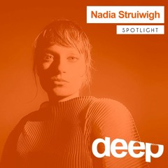 Deephouseit Spotlight - Nadia Struiwigh