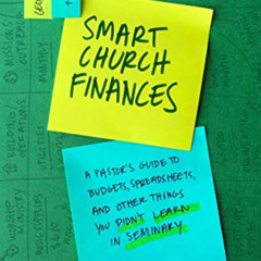 free EBOOK 💙 Smart Church Finances: A Pastor’s Guide to Budgets, Spreadsheets, and O