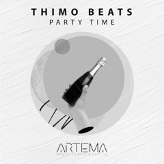 Thimo Beats - Party Time (Artema Recordings)