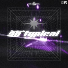Emotionals - So typical (DimensionJJD Remix)