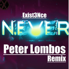Exist3nce - Never (Peter Lombos Radio Version)