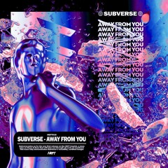 Subverse - Away From You (Original Mix) [FREE DOWNLOAD]