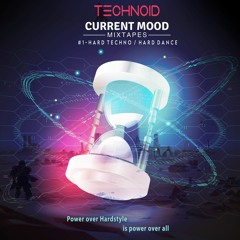 VA - Current Mood #1 - Hard Techno / Hard Dance (Mixed by Technoid)