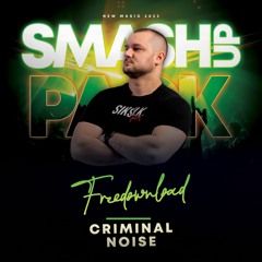 Criminal Noise - Smashup Pack 2023 (FREE DOWNLOAD)