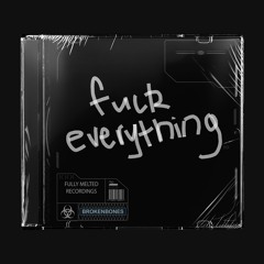 Fuck Everything