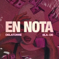DELATORRE, Bla-De - En Nota (Extended)