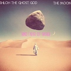 things i never got through (ft The Moon)