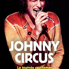 (❤️book)full✔read Johnny Circus - La tourn?e cauchemar de Johnny Hallyday French Edition