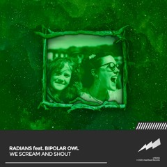 RADIANS feat. Bipolar Owl - We Scream & Shout (HTEX05)
