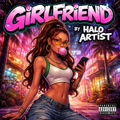 GIRLFRIEND - Jungle Drum and Bass - Halo Artist