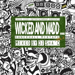 WICKED AND MADD DANCEHALL MIXTAPE 2019