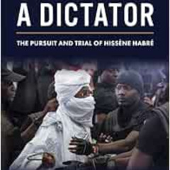 [READ] KINDLE 📌 To Catch a Dictator: The Pursuit and Trial of Hissène Habré by Reed