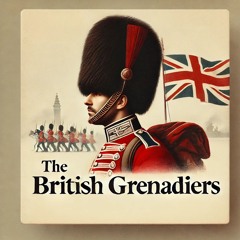 The British Grenadiers
