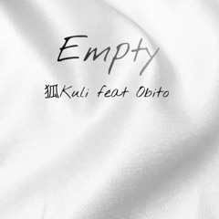 Empty  /  feat.Obito